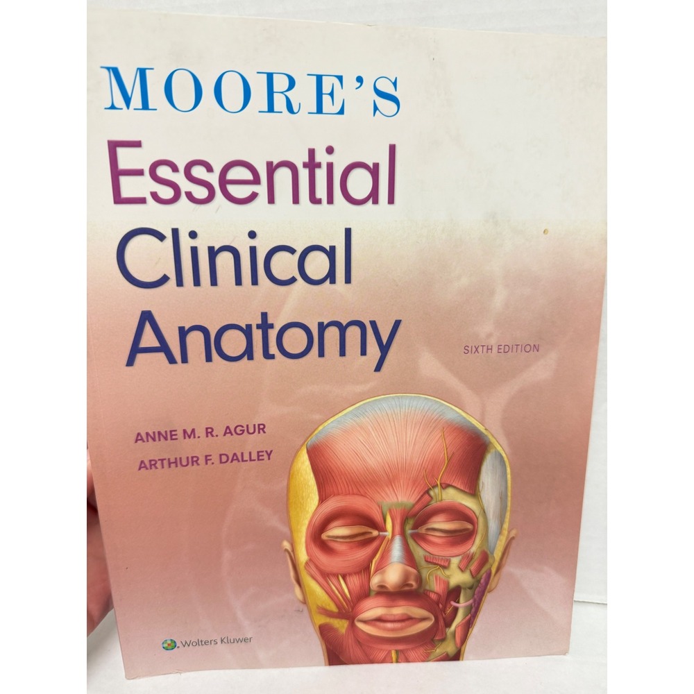 Moore's Essential Clinical Anatomy Sixth Edition Agur Dalley Paperback Textbook